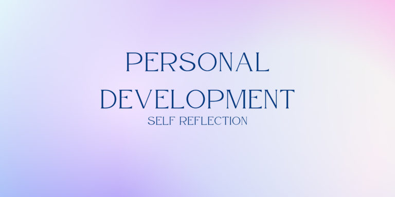 Read more about the article Personal Development: Self Reflection