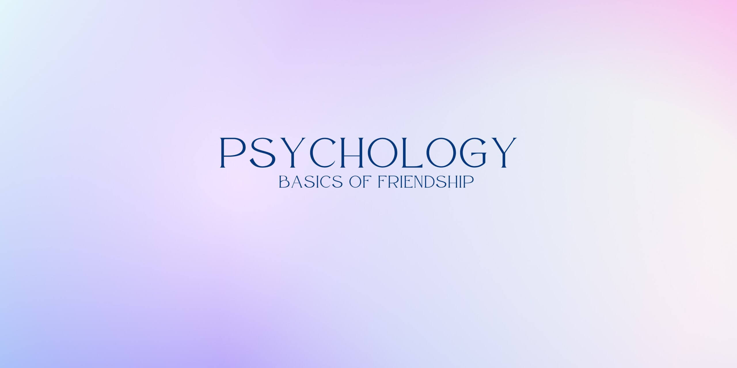 You are currently viewing Strong Friendships: The Key Ingredients