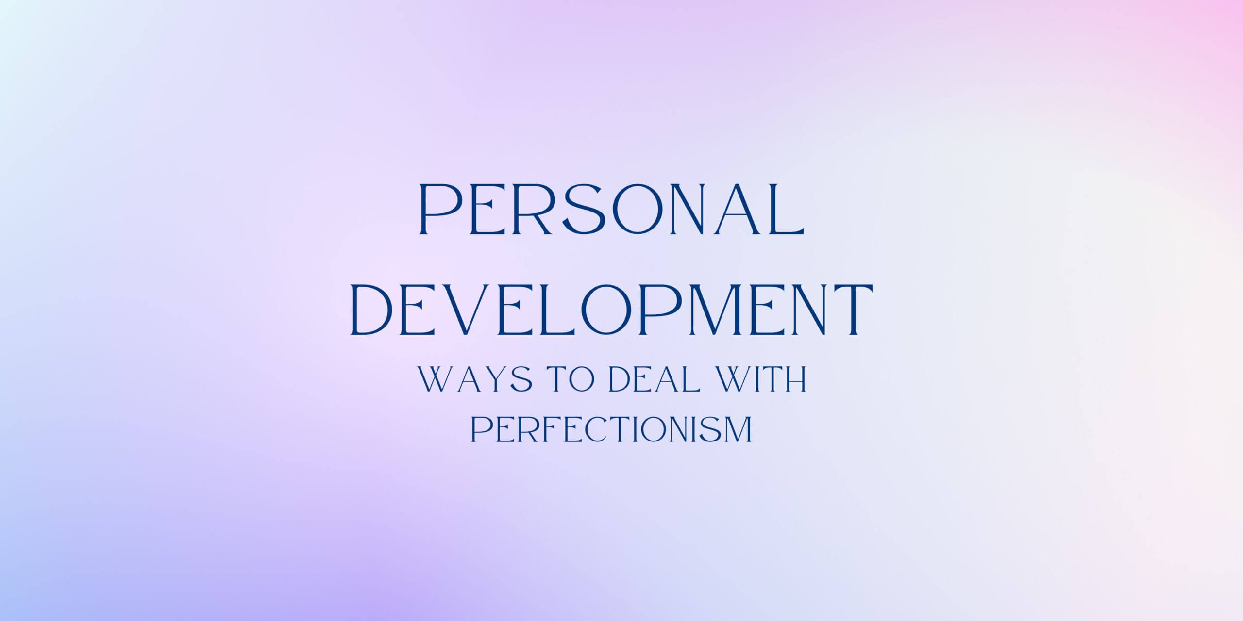 You are currently viewing Setting yourself free of perfectionism.