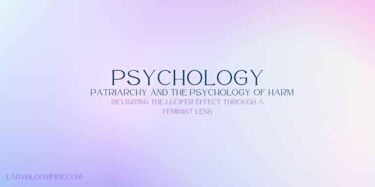 Read more about the article 🌕 Patriarchy and the Psychology of Harm